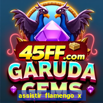 assistir flamengo x corinthians multi canais